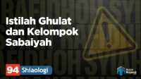 Istilah Ghulat dan Kelompok Sabaiyah
