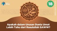 Apakah dalam Urusan Dunia Umat Lebih Tahu dari Rasulullah SAWW