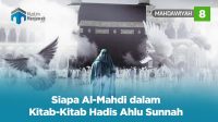 Siapa Al-Mahdi dalam Kitab-Kitab Hadis Ahlu Sunnah - muslimmenjawab