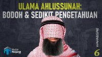 6 Muhammad bin Abdul Wahab Bodoh dan Sedikit Pengetahuan