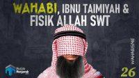 26-Wahabi, Ibnu Taimiyah dan Fisik Allah Swt